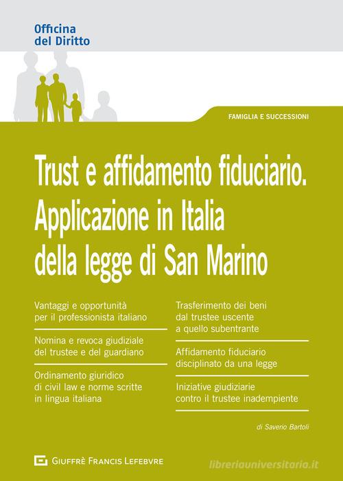 Trust e affidamento fiduciario. Applicazione in Italia della legge di San Marino di Saverio Bartoli edito da Giuffrè