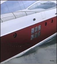 Azimut yachts. Ediz. illustrata di Decio Giulio Riccardo Carugati edito da Mondadori Electa