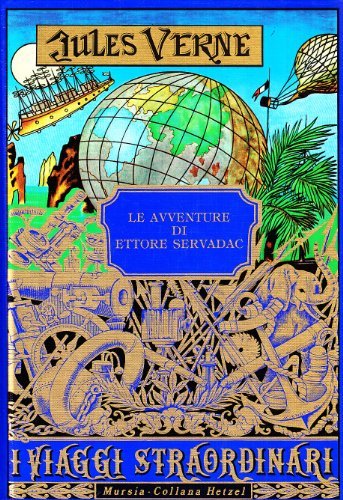 Le avventure di Ettore Servadac-Un dramma nel Messico di Jules Verne edito da Ugo Mursia Editore