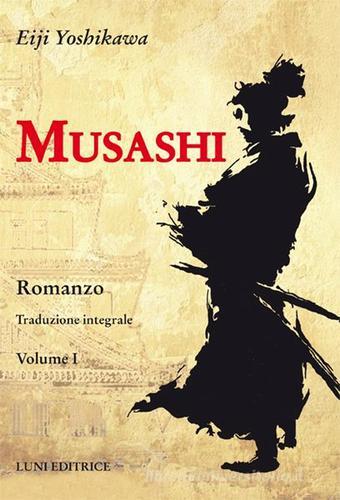 Musashi di Eiji Yoshikawa edito da Luni Editrice