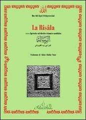 La risala ovvero «epistola» sul diritto islamico malikita. Testo arabo a fronte di ibn Abi Zayd Al-Qayrawani edito da Orientamento Al-Qibla