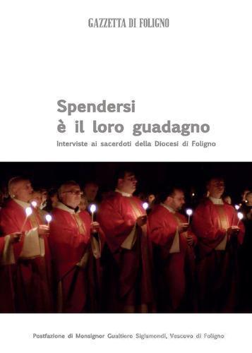 Spendersi è il loro guadagno di Sergio Andreoli, Villelmo Bartolini edito da Youcanprint
