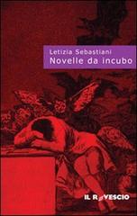 Novelle da incubo di Letizia Sebastiani edito da Il Rovescio