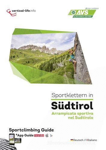 Sportklettern in Südtirol. Ediz. italiana e tedesca. Con app edito da Vertical Life