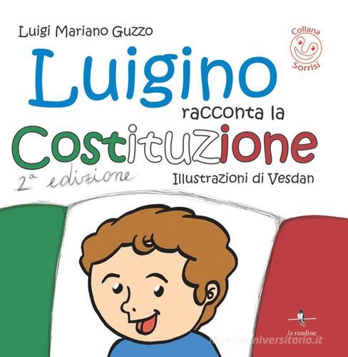 Luigino racconta la Costituzione di Luigi Mariano Guzzo edito da La Rondine Edizioni