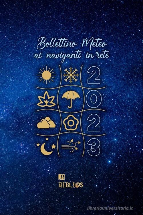 Bollettino meteo ai naviganti in rete di Flaviana Fusi edito da Biblios