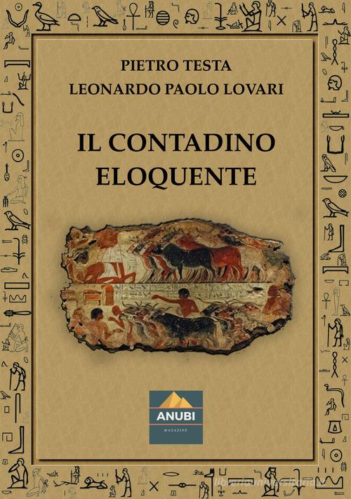 Il contadino eloquente di Pietro Testa, Leonardo Paolo Lovari edito da Anubi Magazine