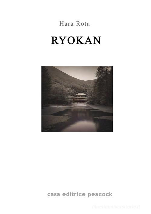 Libro Ryokan. Piccolo manifesto giapponese di Hara Rota di Casa editrice Peacock