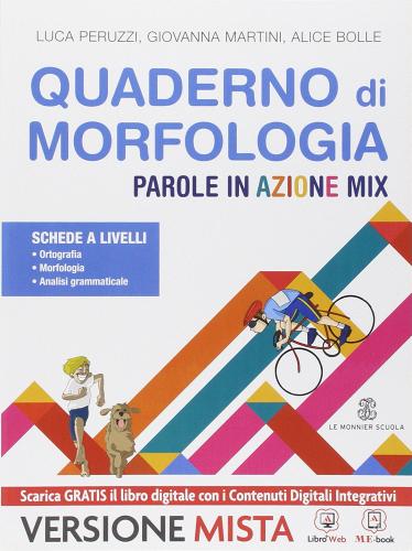 Parole in azione. Quaderno operativo di morfologia. Per la Scuola media. Con e-book. Con espansione online di Luca Peruzzi, Giovanna Martini edito da Mondadori Education