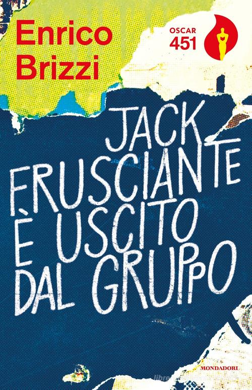 Jack Frusciante è uscito dal gruppo di Enrico Brizzi edito da Mondadori