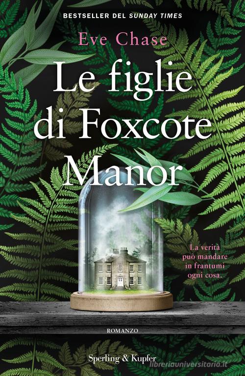 Libro Le figlie di Foxcote Manor di Eve Chase Pandora di Sperling & Kupfer
