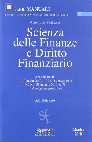 Scienza delle finanze e diritto finanziario di Annamaria Morlacchi edito da Edizioni Giuridiche Simone
