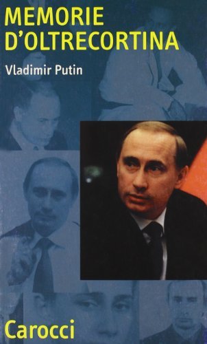 Memorie d'oltrecortina di Vladimir Putin edito da Carocci
