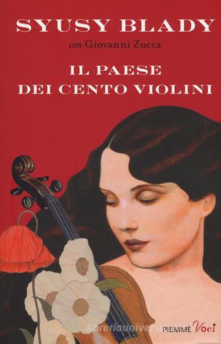 Il paese dei cento violini di Syusy Blady, Giovanni Zucca edito da Piemme