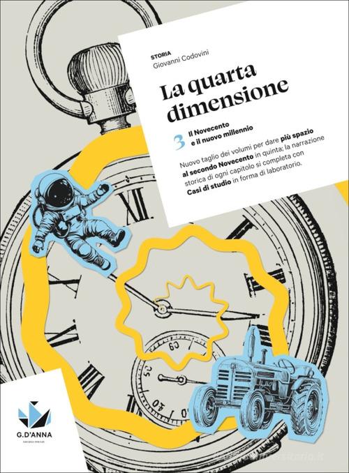 La quarta dimensione. Per le Scuole superiori. Con Contenuto digitale per accesso online: myLIM vol.3 di Giovanni Codovini edito da D'Anna
