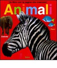 Un libro con le pagine che crescono! Animali di Jo Ryan, Natalie Boyd edito da Emme Edizioni