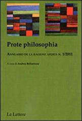 Prote philosophia. Annuario de «La ragione aperta» vol.1 edito da Le Lettere
