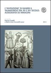 L' invenzione di Ranieri il taumaturgo tra XII e XIV secolo: agiografia ed immagini edito da Pacini Editore