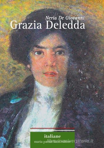 Grazia Deledda di Nadia De Giovanni edito da Pacini Fazzi