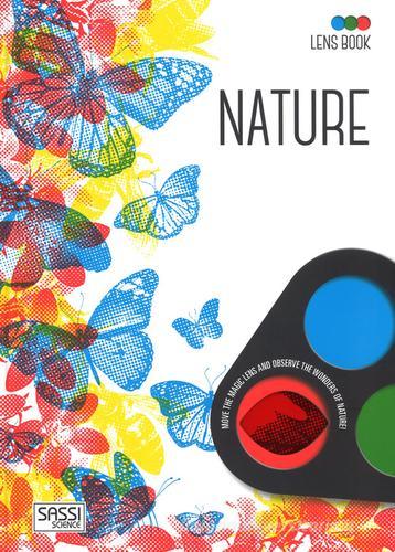 Nature. Lens book . Ediz. a colori. Con gadget di Irena Trevisan, Ester Tomè edito da Sassi