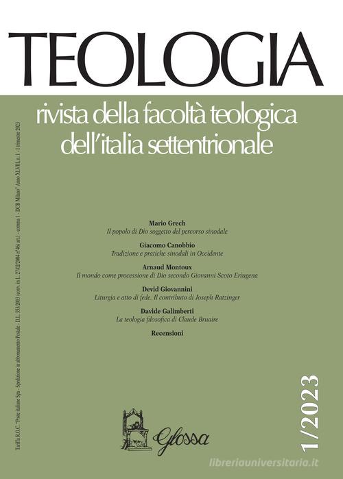 Teologia. Rivista della facoltà teologica dell'Italia settentrionale (2023) vol.1 edito da Glossa
