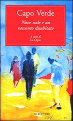 Capo Verde. Nove isole e un racconto disabitato edito da Le Lettere