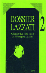 Giorgio La Pira visto da Giuseppe Lazzati edito da AVE