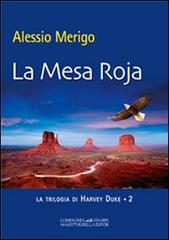 La mesa roja. La trilogia di Harvey Duke vol.2 di Alessio Merigo edito da La Compagnia della Stampa