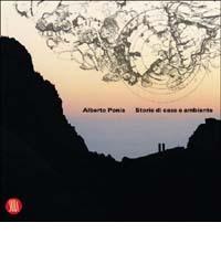 Alberto Ponis. Storie di case e ambiente edito da Skira