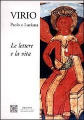 Corrispondenza iniziatica. Le lettere e la vita di Paolo M. Virio, Luciana Virio edito da Simmetria Edizioni