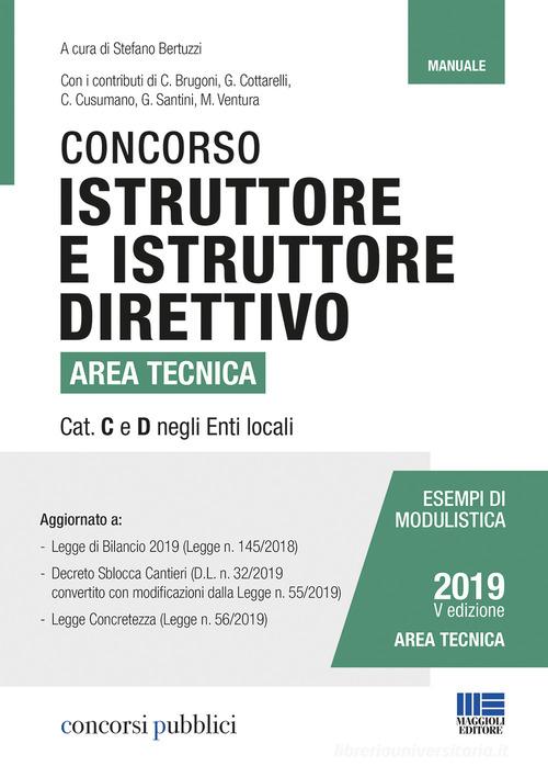 Concorso istruttore e istruttore direttivo area tecnica Cat. C e D negli Enti locali edito da Maggioli Editore