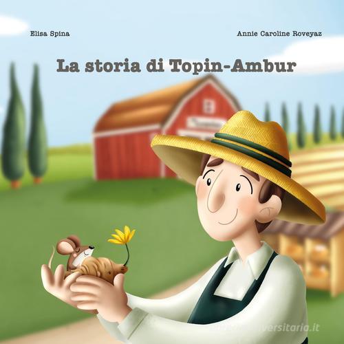 La storia di Topin-Ambur di Elisa Spina edito da Babele