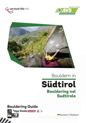 Bouldern in Südtirol. Bouldering nel Sudtirolo. Ediz. italiana e tedesca. Con App per tablet e smartphone edito da Vertical Life