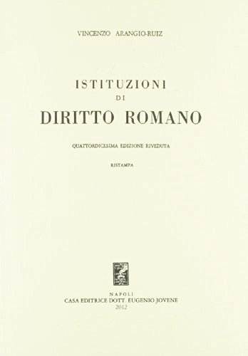 Istituzioni di diritto romano di Vincenzo Arangio Ruiz edito da Jovene