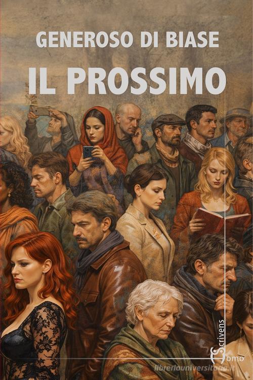 Libro Il prossimo di Generoso Di Biase Direzioni immaginarie di Homo Scrivens