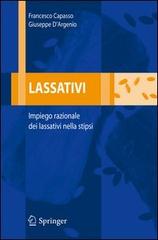 Lassativi. Impiego razionale dei lassativi nella stipsi di Francesco Capasso, Giuseppe D'Argenio edito da Springer Verlag