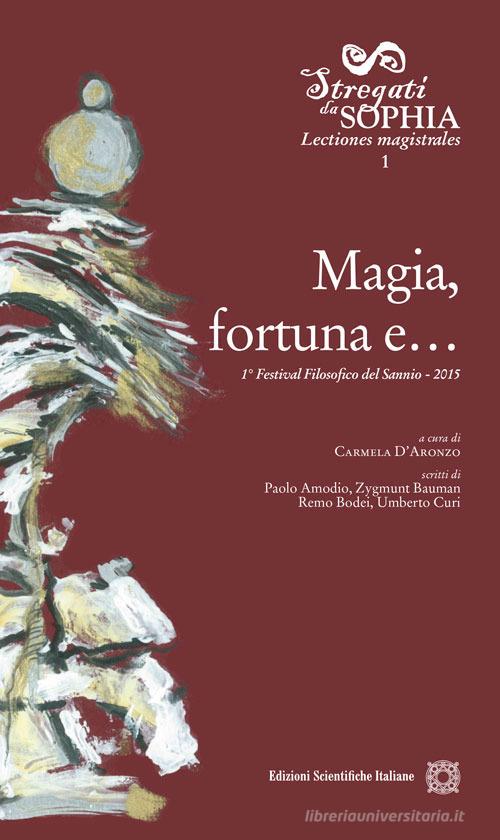 Magia, fortuna e... edito da Edizioni Scientifiche Italiane