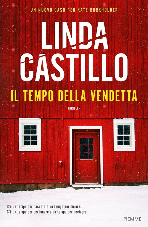 Il tempo della vendetta di Linda Castillo edito da Piemme