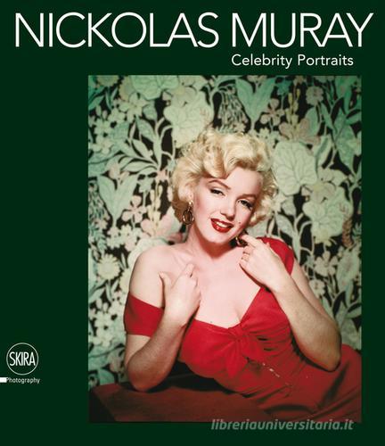 Nickolas Muray. Celebrity portraits. Ediz. illustrata edito da Skira