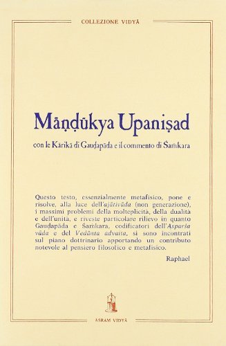 Mândûkya Upanishad. Con le Kârikâ di Gaudapâda e il commento di Shamkara. Con testo sanscrito edito da Asram Vidya