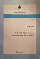Commento al Codice penale della Repubblica di San Marino 2007 edito da Maretti Editore