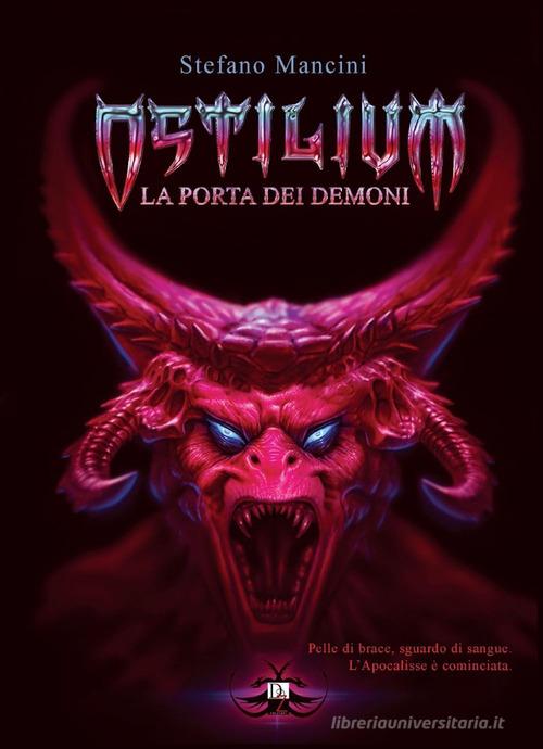 Ostilium. La porta dei demoni di Stefano Mancini edito da DZ Edizioni