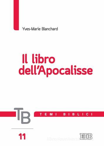 Temi biblici vol.11 di Yves-Marie Blanchard edito da EDB