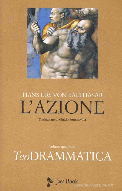 Teodrammatica vol. 4 di Hans Urs von Balthasar edito da Jaca Book
