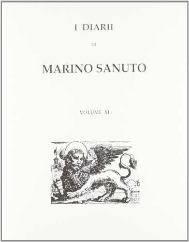 I diarii... (1496-1533) (rist. anast. Venezia, 1879-1903) vol.11 di Marino Sanudo edito da Forni