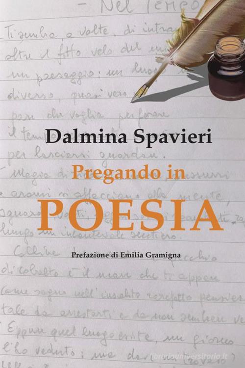 Pregando in poesia di Dalmina Spavieri edito da StreetLib