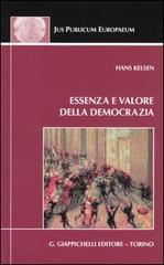 Essenza e valore della democrazia di Hans Kelsen edito da Giappichelli