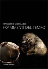 Marcello Mondazzi. Frammenti del tempo edito da Palombi Editori