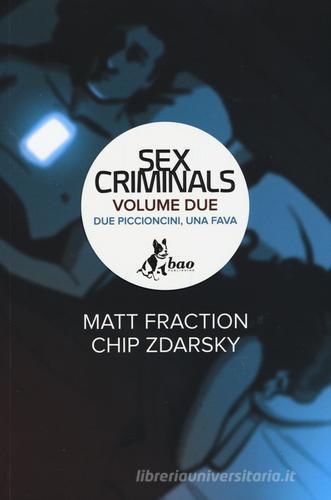 Due piccioncini, una fava. Sex criminals vol.2 di Matt Fraction, Chip Zdarsky edito da Bao Publishing