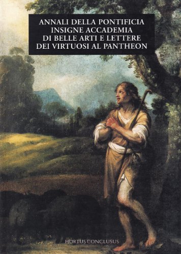Annali della pontificia insigne Accademia di Belle Arti e Lettere dei virtuosi al Pantheon edito da Sinnos